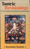 Cover of: Tantric revisionings: new understandings of Tibetan Buddhism and Indian religion