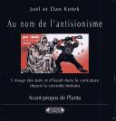 Au nom de l'antisionisme by Joël Kotek, Dan Kotec, Joël Kotec, Plantu.