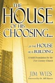 Cover of: The house of His choosing-- by Jim Wies