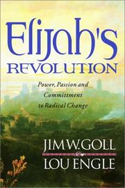 Cover of: Elijah's Revolution by Jim W. Goll, Lou Engle