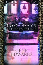 Cover of: 100 Days in the Secret Place by Gene Edwards