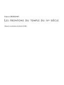 Les frontons du temple de 4e siècle by Francis Croissant