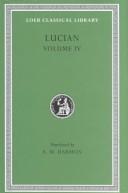 Cover of: Lucian, Volume IV by Lucian of Samosata