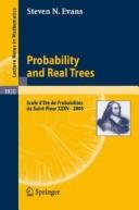 Cover of: Probability and real trees: École d'Été de Probabilités de Saint-Flour XXXV-2005