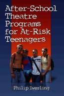 Cover of: After-school theatre programs for at-risk teenagers