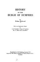 Cover of: History of the burgh of Dumfries. | William M