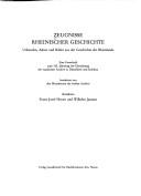 Zeugnisse Rheinischer Geschichte by Franz Josef Heyen, Wilhelm Janssen