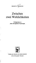 Cover of: Zwischen zwei Wirklichkeiten: Prolegomena zu einer ©œkologischen Psychologie.