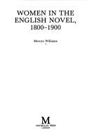 Women in the English novel, 1800-1900 by Merryn Williams