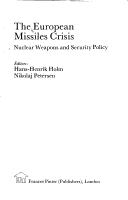 Cover of: The European missiles crisis: nuclear weapons and security policy