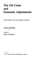 Cover of: The oil crisis and economic adjustments by Andrew McKillop