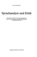 Cover of: Sprachanalyse und Ethik: eine Kritik der Methode und einiger Folgeprobleme sowie der Anwendung des universalen Präskriptivismus von Richard Mervyn Hare