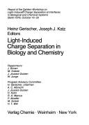 Cover of: Light-induced charge separation in biology and chemistry: report of the Dahlem Workshop on Light-Induced Charge Separation at Interfaces in Biological and Chemical Systems, Berlin, 1978, October 16-20.