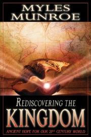 Cover of: Rediscovering the kingdom by Myles Munroe
