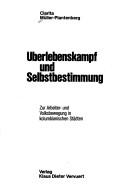 Überlebenskampf und Selbstbestimmung by Clarita Müller-Plantenberg