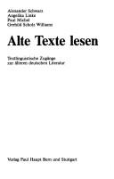 Cover of: Alte Texte lesen: textlinguistische Zugänge zur älteren deutschen Literatur