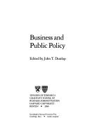 Cover of: Business and public policy by edited by John T. Dunlop.