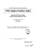 Cover of: 1992 Subject/Author index: indexing all SPIE Proceedings and Press books published in 1992