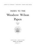 Cover of: Index to the Woodrow Wilson papers