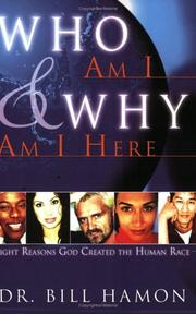 Cover of: Who Am I and Why Am I Here | Bill Hamon