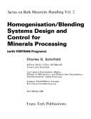 Cover of: Homogenisation/blending systems design and control for minerals processing: (with FORTRAN programs)