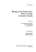 Biology of the harbor seal, Phoca vitulina, in eastern Canada by J. Boulva