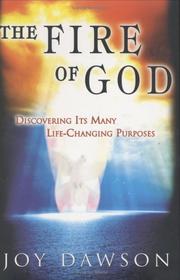 Cover of: The Fire of God: Discovering Its Many Life Changing Purposes