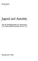 Cover of: Jugend und Autorität: über den Einstellungswandel zum Autoritarismus in der Bundesrepublik Deutschland und den USA