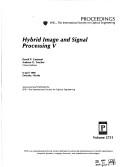 Cover of: Hybrid image and signal processing V: 8 April 1996, Orlando, Florida