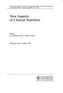 Cover of: New aspects of clinical nutrition: proceedings of the 4th Congress of the European Society of Parenteral and Enteral Nutrition (ESPEN), Vienna, September 27-29, 1982