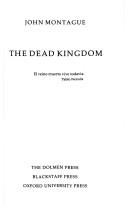 The dead kingdom by John Montague