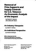 Cover of: Removal of price supports and supply controls for U.S. tobacco: an economic analysis of the impact