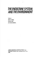 Cover of: The Endocrine system and the environment