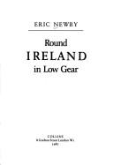 Cover of: Round Ireland in low gear by Eric Newby