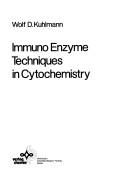 Cover of: Immuno enzyme techniques in cytochemistry