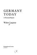 Germany today by Walter Laqueur