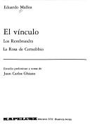 Cover of: El vi nculo ; Los Rembrandts ; La rosa de Cernobbio by Eduardo Mallea