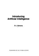 Cover of: Introducing artificial intelligence | G. L. Simons