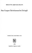 Das Corpus Christianum bei Zwingli by Brigitte Brockelmann