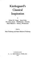 Cover of: Kierkegaard's classical inspiration by Robert M. Cooper, Niels Thulstrup, Marie Mikulová Thulstrup