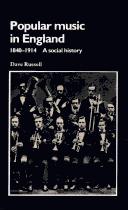 Popular music in England, 1840-1914 by Russell, Dave.