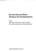 Cover of: Between state and market: housing in the post-industrial era