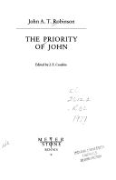 The priority of John by John A. T. Robinson