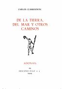 Cover of: De la tierra, del mar y otros caminos. by Carlos Clementson Cerezo