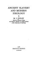 Ancient slavery and modern ideology by M. I. Finley
