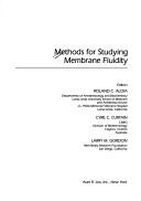 Cover of: Methods for studying membrane fluidity by editors, Roland C. Aloia, Cyril C. Curtain, Larry M. Gordon.