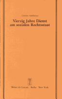 Cover of: Vierzig Jahre Dienst am sozialen Rechtsstaat: Rudolf Amelunxen zum 100. Geburtstag, Porträt eines Demokraten, Erweiterte Fassung eines Vortrags gehalten vor der Juristischen Gesellschaft zu Berlin am 20. April 1988