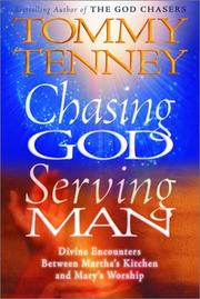 Cover of: Chasing God, Serving Man by Tommy Tenney