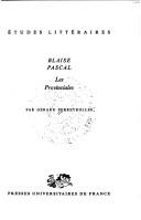 Cover of: Blaise Pascal, Les provinciales by Gérard Ferreyrolles