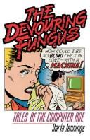 Cover of: The devouring fungus